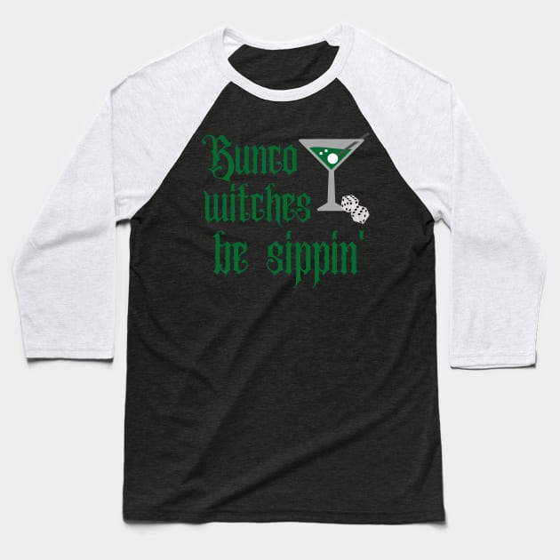 Bunco Witches Be Sippin' Martinis and Dice Baseball T-Shirt by MalibuSun